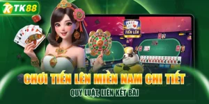 Chơi Tiến Lên Miền Nam Chi Tiết: Quy Luật, Liên Kết Bài